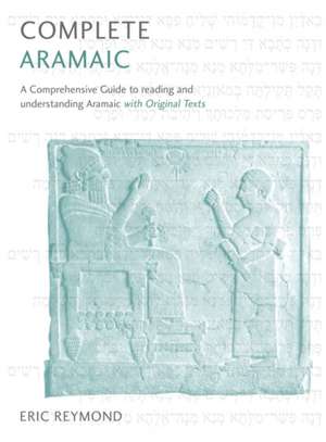 Complete Aramaic de Eric D. Reymond