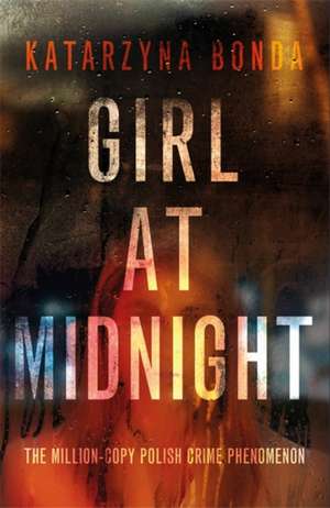 Bonda, K: Girl at Midnight de Katarzyna Bonda