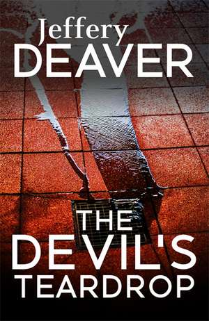 The Devil's Teardrop de Jeffery Deaver