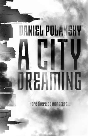 A City Dreaming de Daniel Polansky