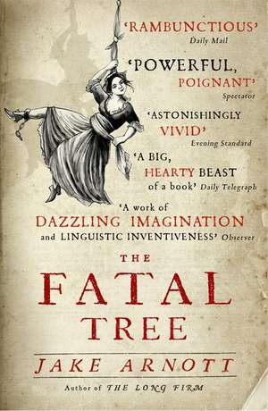 The Fatal Tree de Jake Arnott