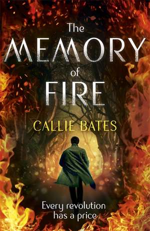 Memory of Fire de Callie Bates