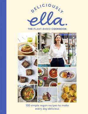 Deliciously Ella The Plant-Based Cookbook de Ella Mills (Woodward)