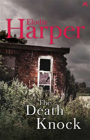 The Death Knock de Elodie Harper