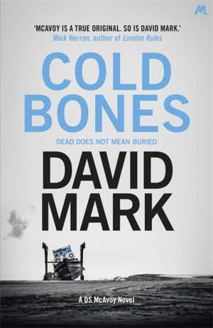 Cold Bones de David Mark