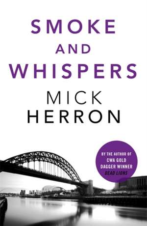 Smoke and Whispers de Mick Herron