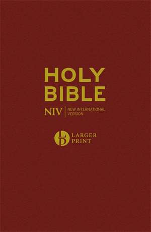 NIV Larger Print Burgundy Hardback Bible de New International Version