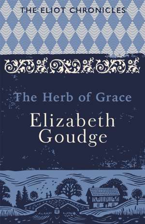 The Herb of Grace de Elizabeth Goudge