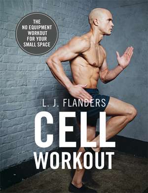 Cell Workout de L J Flanders