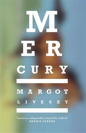 Livesey, M: Mercury de Margot Livesey