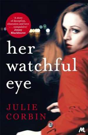 Her Watchful Eye de JULIE CORBIN