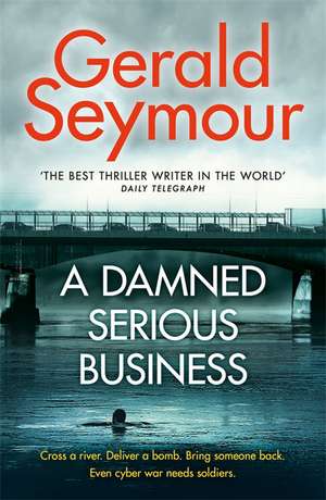 A Damned Serious Business de Gerald Seymour