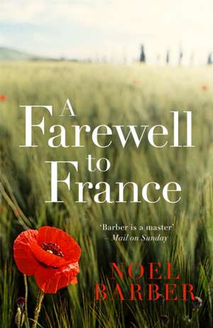 A Farewell to France de Noel Barber