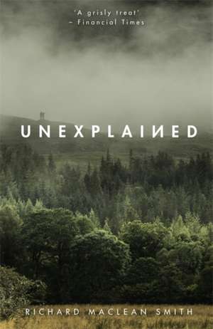 Unexplained de Richard Maclean Smith