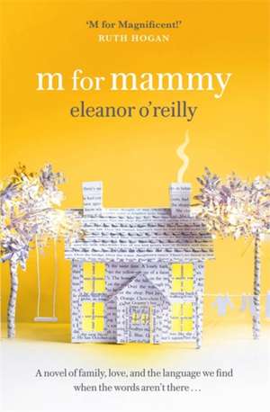 O'Reilly, E: M for Mammy de Eleanor O'Reilly