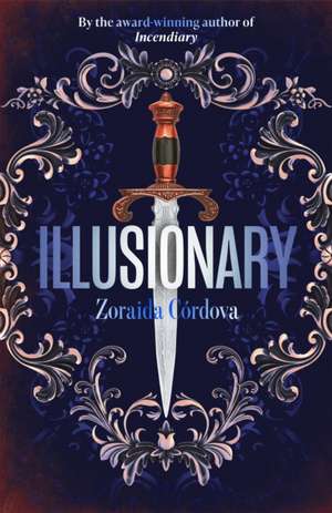 Córdova, Z: Illusionary de Zoraida Cordova