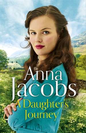 A Daughter's Journey de Anna Jacobs