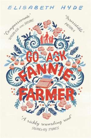 Hyde, E: Go Ask Fannie Farmer de Elisabeth Hyde