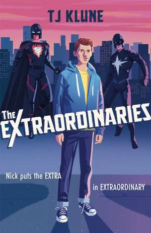 The Extraordinaries de T. J. Klune