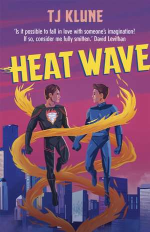 Heat Wave de T J Klune