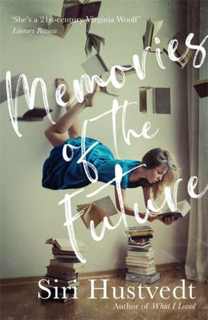 Memories of the Future de Siri Hustvedt