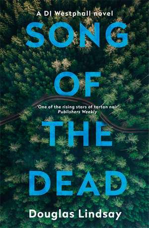 Song of the Dead de Douglas Lindsay