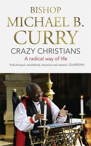 Crazy Christians de Bishop Michael B. Curry