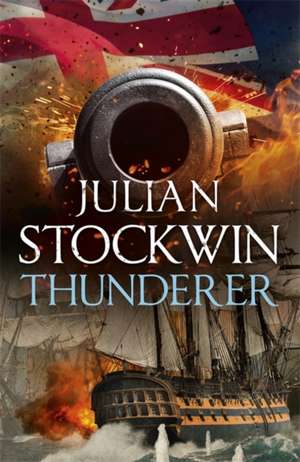 Thunderer de Julian Stockwin