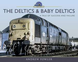 The Deltics and Baby Deltics de Andrew Fowler