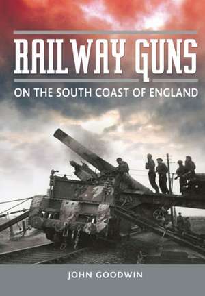 Railway Guns de John Goodwin