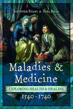 Maladies and Medicine de Jennifer Evans