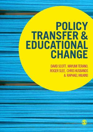 Policy Transfer and Educational Change de David Scott