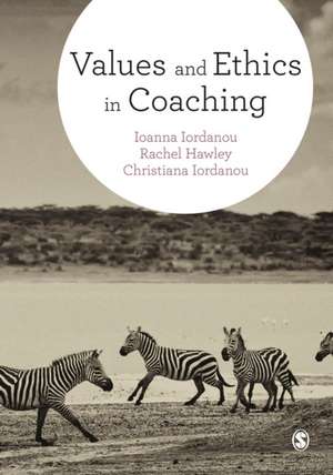 Values and Ethics in Coaching de Ioanna Iordanou