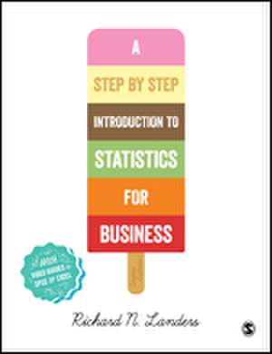 A Step-By-Step Introduction to Statistics for Business de Richard N Landers