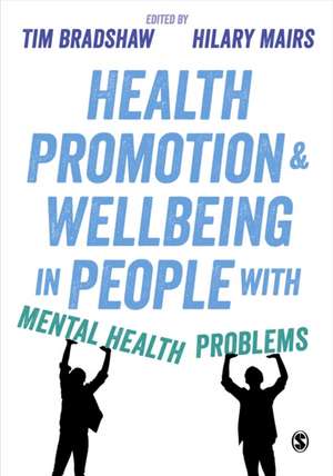 Health Promotion and Wellbeing in People with Mental Health Problems de Tim Bradshaw