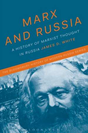 Marx and Russia: The Fate of a Doctrine de Honorary Professor James D. White