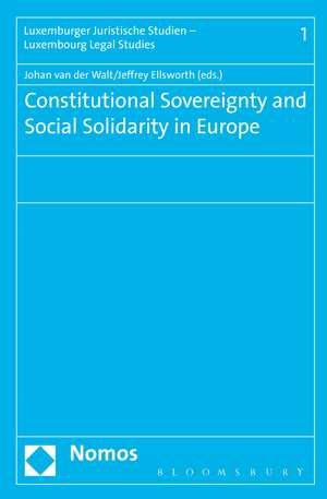 Constitutional Sovereignty and Social Solidarity in Europe de Jeffrey Ellsworth