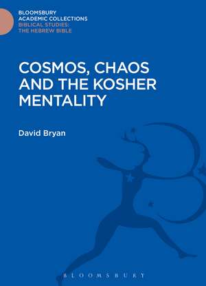 Cosmos, Chaos and the Kosher Mentality de David Bryan