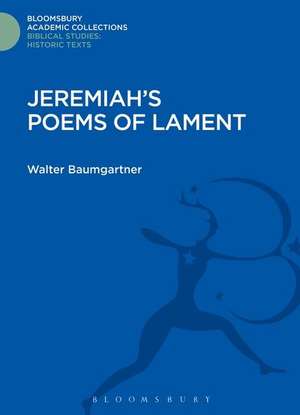 Jeremiah's Poems of Lament de Walter Baumgartner