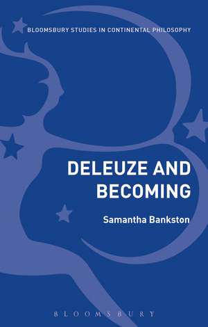 Deleuze and Becoming de Samantha Bankston