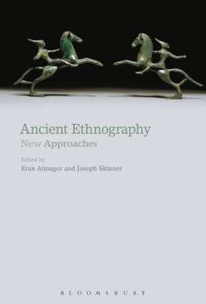 Ancient Ethnography: New Approaches de Eran Almagor