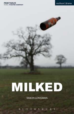 Milked de Simon Longman