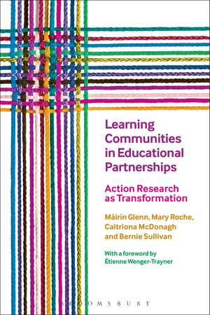 Learning Communities in Educational Partnerships: Action Research as Transformation de Dr Máirín Glenn