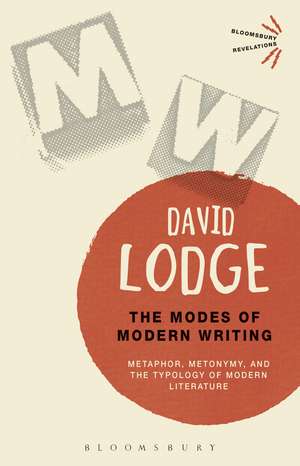 The Modes of Modern Writing: Metaphor, Metonymy, and the Typology of Modern Literature de David Lodge