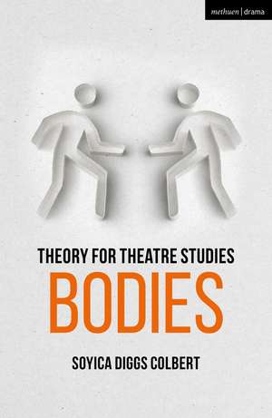 Theory for Theatre Studies: Bodies de Soyica Diggs Colbert