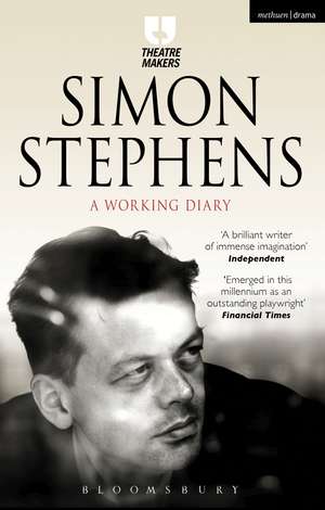 Simon Stephens: A Working Diary de Simon Stephens