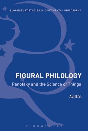 Figural Philology: Panofsky and the Science of Things de Adi Efal