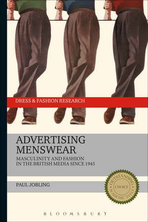 Advertising Menswear: Masculinity and Fashion in the British Media since 1945 de Paul Jobling