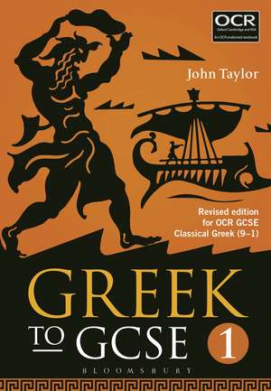 Greek to GCSE: Part 1: Revised edition for OCR GCSE Classical Greek (9–1) de Dr John Taylor