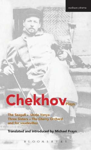 Chekhov Plays: The Seagull; Uncle Vanya; Three Sisters; The Cherry Orchard de Anton Chekhov